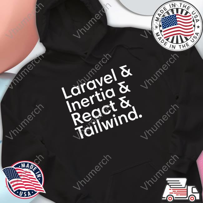 Taylor Otwell Laravel Inertia React Tailwind T-Shirt Taylor Otwell Laravel Inertia React Tailwind T-Shirt