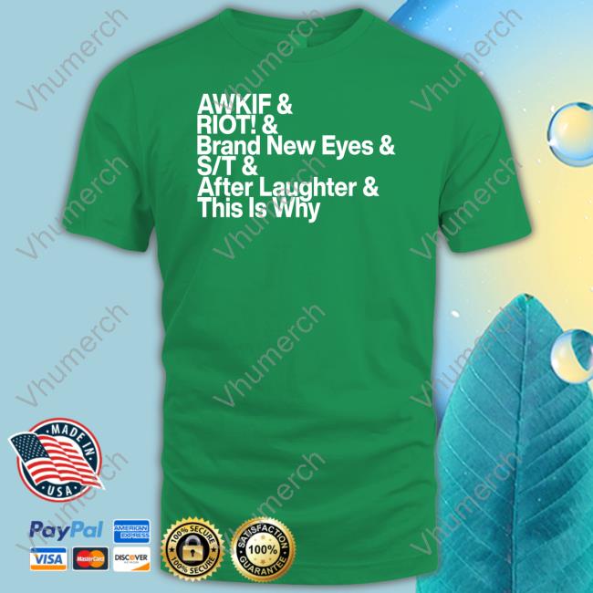 Warner Music Australia Merch Awkif Riot Brand New Eyes St After Laughter This Is Why Shirt Warner Music Australia Merch Awkif Riot Brand New Eyes St After Laughter This Is Why Shirt