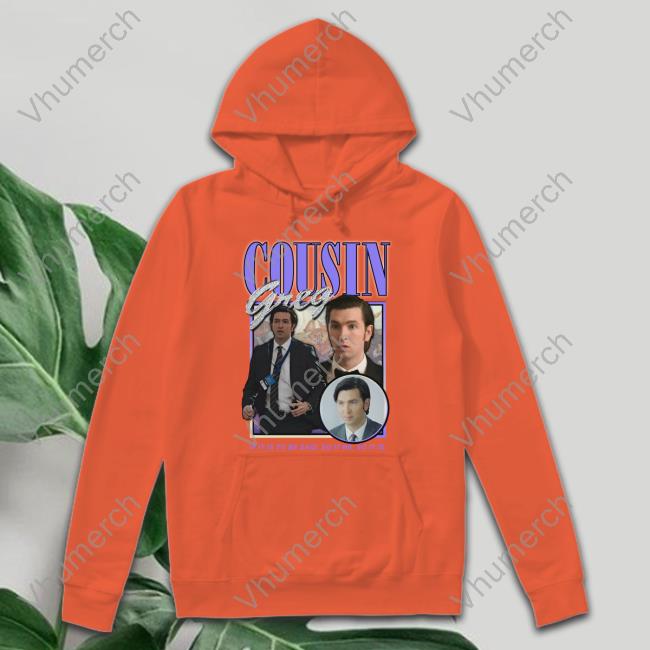 Official Shirts That Go Hard Cousin Greg Shirt Official Shirts That Go Hard Cousin Greg Shirt
