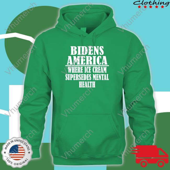 Official Bidens America Where Ice Cream Supersedes Mental Health Shirt Official Bidens America Where Ice Cream Supersedes Mental Health Shirt