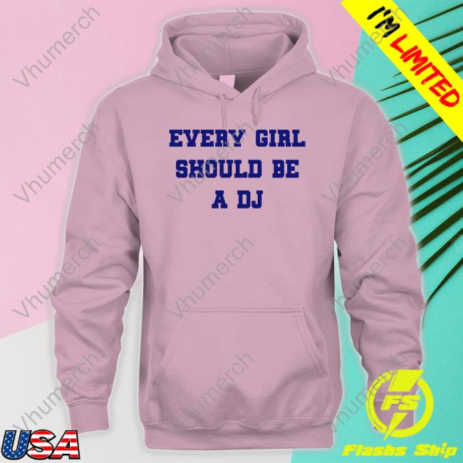 Ogbff Merch Every Girl Should Be A Dj Shirt Ogbff Merch Every Girl Should Be A Dj Shirt
