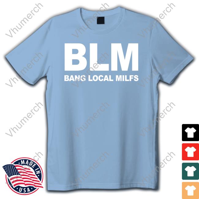 B.L.M Bang Local Milfs Hoodie B.L.M Bang Local Milfs Hoodie