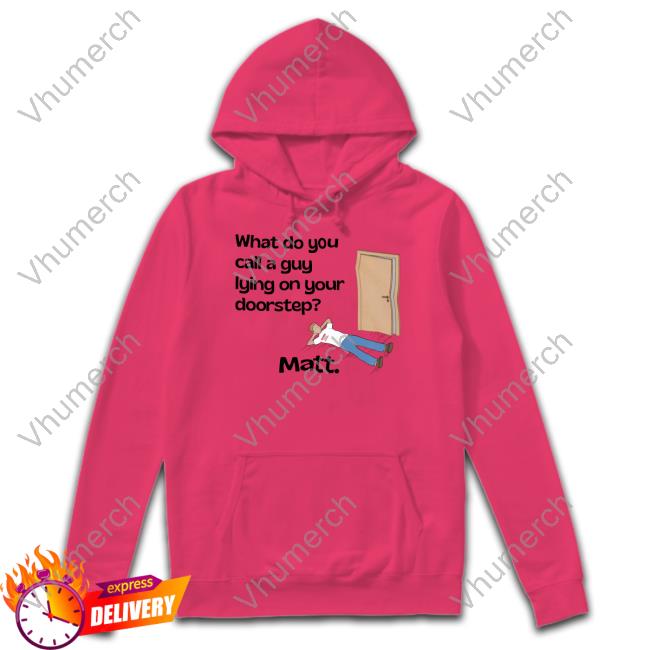 Dadinashirt What Do You Call A Guy Lying On Your Doorstep T Shirt Dad Jokes Dadinashirt What Do You Call A Guy Lying On Your Doorstep T Shirt Dad Jokes