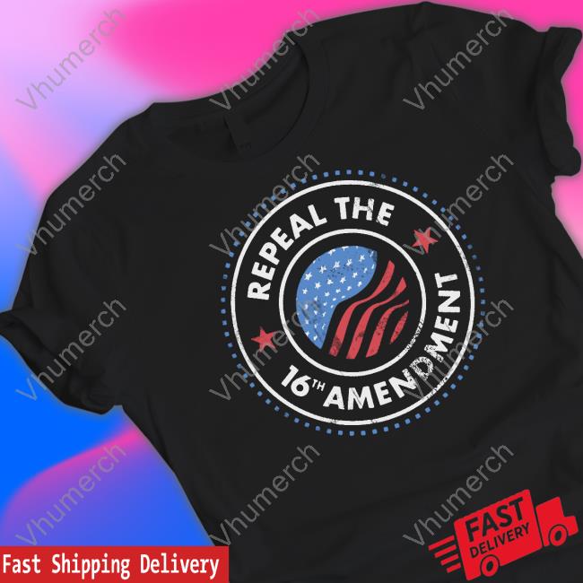 Blaze Media Store Repeal The 16Th Amendment T Shirts Blaze Media Store Repeal The 16Th Amendment T Shirts