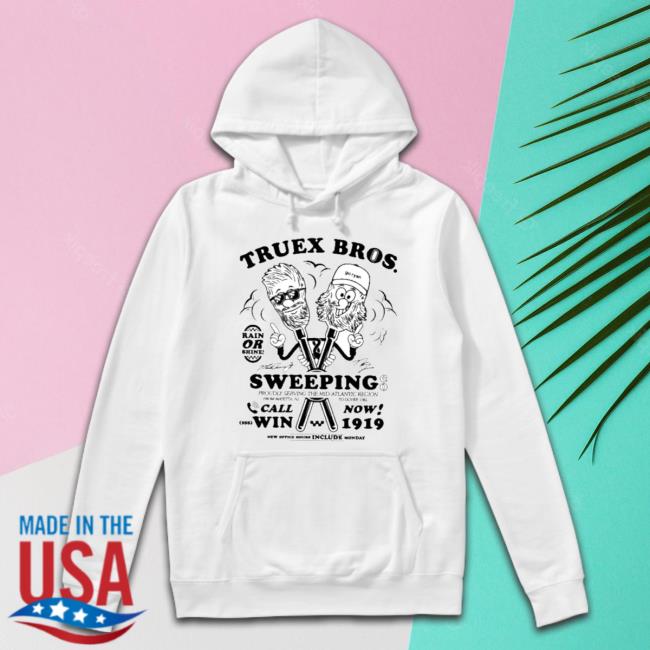 Truex Bros Rain Or Shine Sweeping shirt Truex Bros Rain Or Shine Sweeping shirt