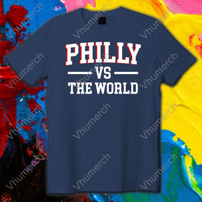 Barstool Philly Vs The World Basketball T Shirt Barstool Philly Vs The World Basketball T Shirt