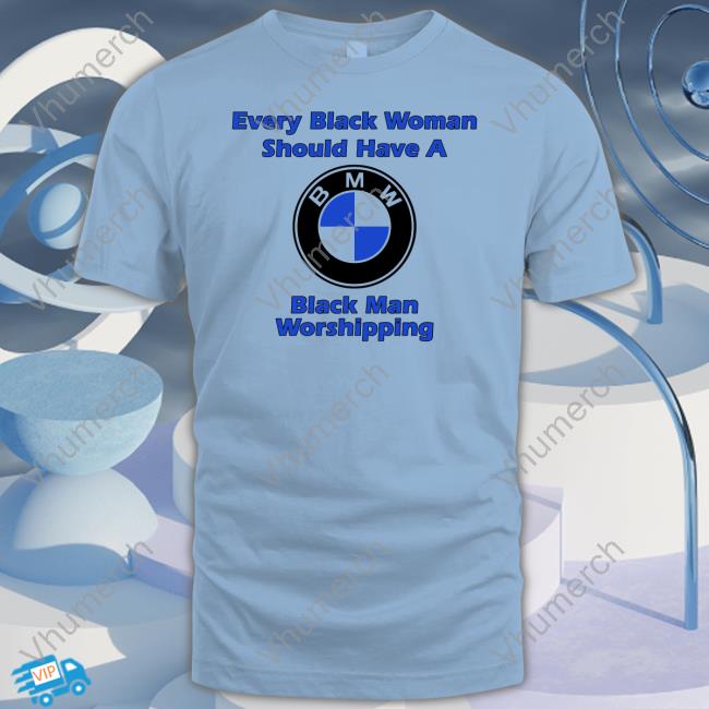 Every Black Woman Should Have A Black Man Worshipping T-Shirt Every Black Woman Should Have A Black Man Worshipping T-Shirt