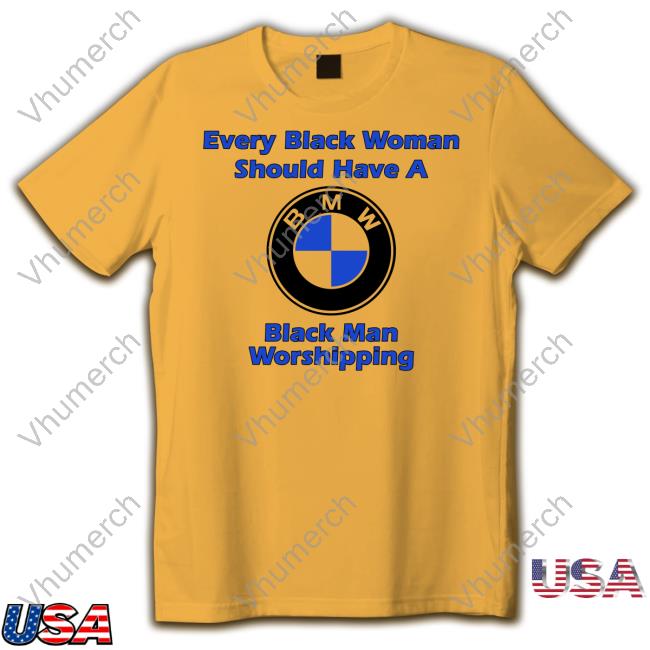 Every Black Woman Should Have A Black Man Worshipping T-Shirt Every Black Woman Should Have A Black Man Worshipping T-Shirt