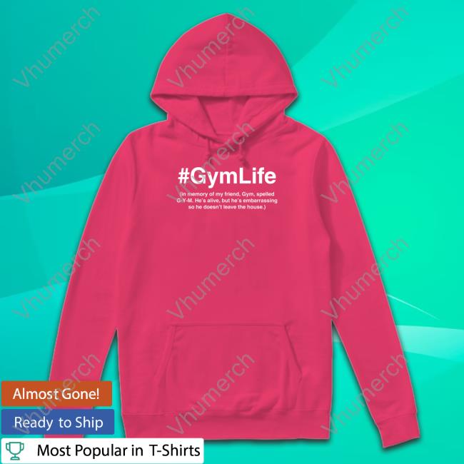 Official #Gymlife In Memory Of My Friend, Gym, Spelled G-Y-M Hooded Sweatshirt Nick Mason Official #Gymlife In Memory Of My Friend, Gym, Spelled G-Y-M Hooded Sweatshirt Nick Mason
