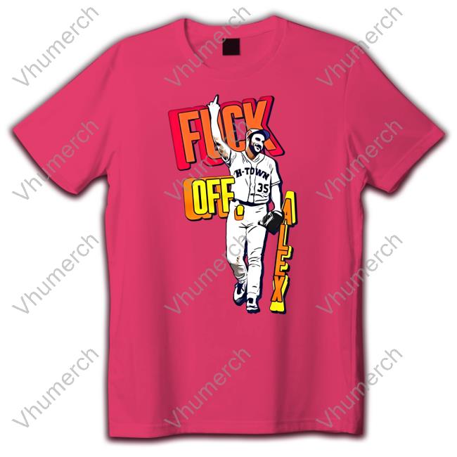 Fuck Off, Alex Cora T Shirt - Vhumerch