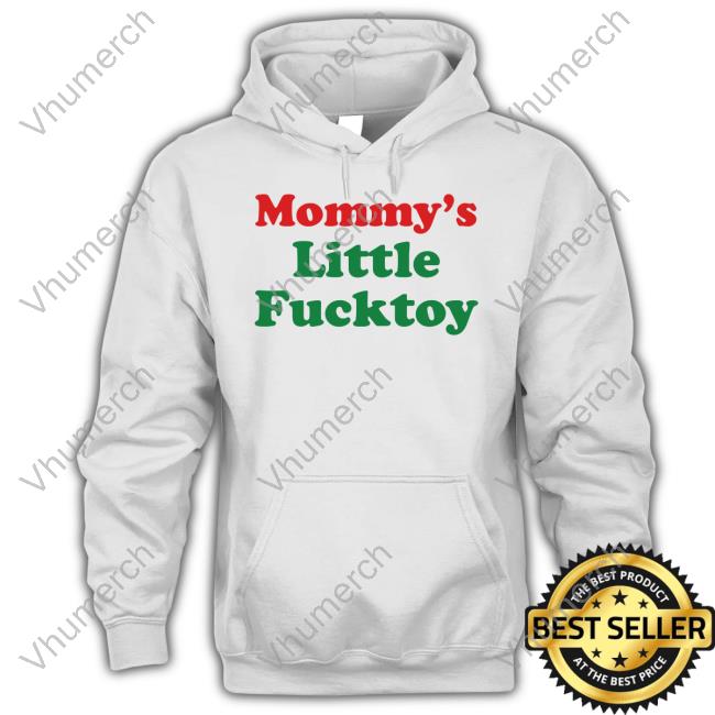 T-Shirt Mommy's Little Fucktoy T-Shirt Mommy's Little Fucktoy