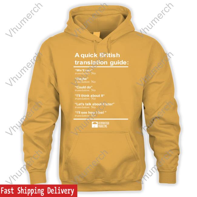 Verybritishproblemstshirts Shop A Quick British Translation Guide Official Verybritishproblemstshirts Shop A Quick British Translation Guide Official