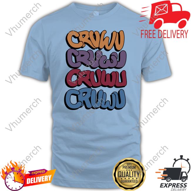 Twitchcon Cruwu Cruwu Cruwu Cruwu New Shirt Twitchcon Cruwu Cruwu Cruwu Cruwu New Shirt