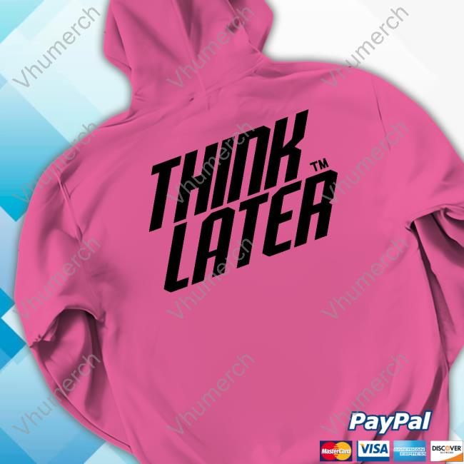 Tate Mcrae Merch Think Later Hoodie Tate Mcrae Merch Think Later Hoodie