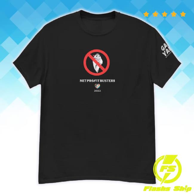 Official Game Yarns Net Profit Busters 2022 T-Shirt Gameyarns Shop Official Game Yarns Net Profit Busters 2022 T-Shirt Gameyarns Shop