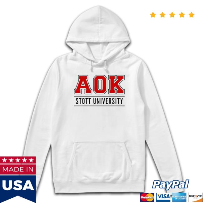 Trending Aok Stott University Hoodie Trending Aok Stott University Hoodie
