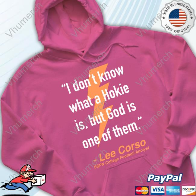 Willstewarttsl I Don't Know What A Hokie Is But God Is One Of Them Lee Corso Shirts Willstewarttsl I Don't Know What A Hokie Is But God Is One Of Them Lee Corso Shirts