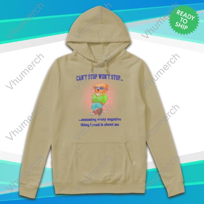 Jmcgg Can't Stop Won't Stop Assuming Every Negative Thing I Read Is About Me Long Sleeve T Shirt Jmcgg Can't Stop Won't Stop Assuming Every Negative Thing I Read Is About Me Long Sleeve T Shirt