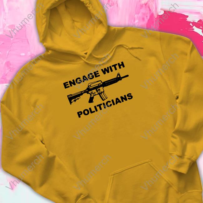 Krime Merch Engage With Politicians New Shirt Krime Merch Engage With Politicians New Shirt