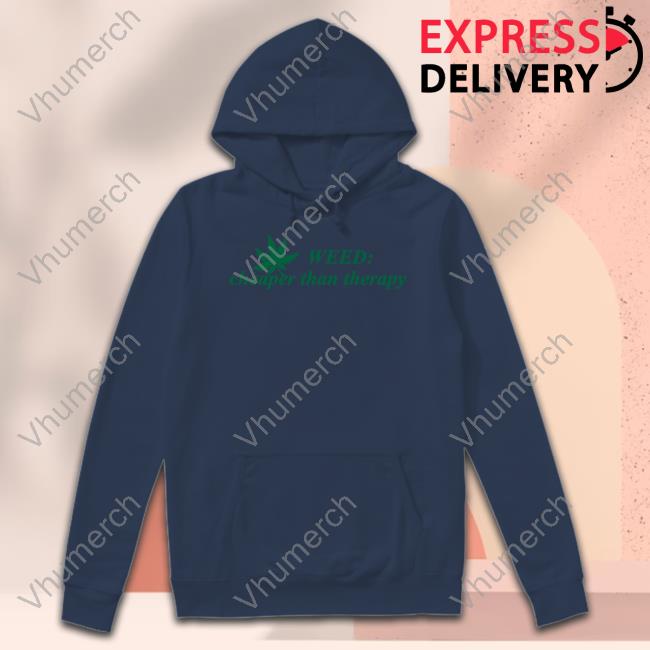 Cherry Kitten Weed Cheaper Than Therapy Hooded Sweatshirt Cherry Kitten Weed Cheaper Than Therapy Hooded Sweatshirt