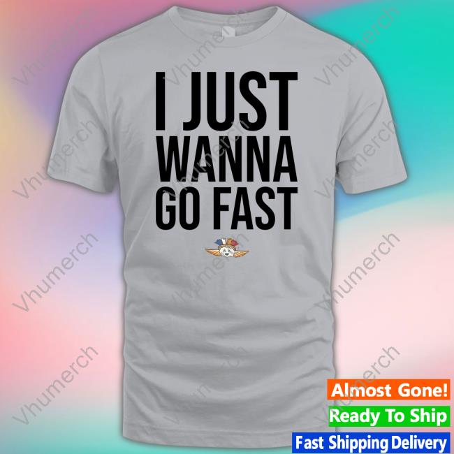 Mantis Wearing I Just Wanna Go Fast Classic Shirt Mantis Wearing I Just Wanna Go Fast Classic Shirt