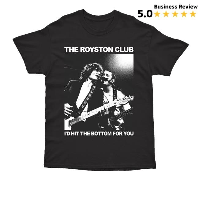 The Royston Club Merch Store Shop I'd Hit The Bottom For You Photo Sweatshirt The Royston Club Merch Store Shop I'd Hit The Bottom For You Photo Sweatshirt