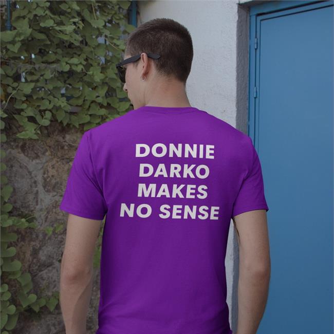 Shirts That Go Hard Donnie Darko Makes No Sense T Shirt Blue