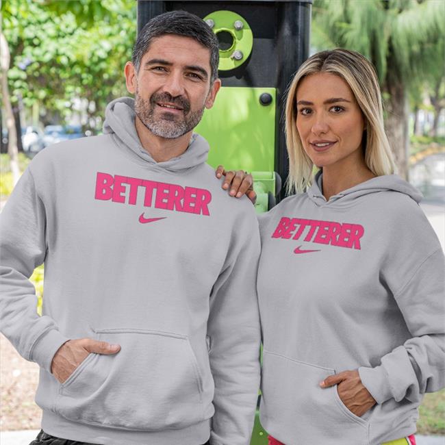 Betterer Hoodie