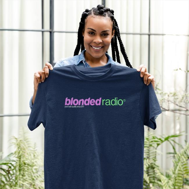 Blonded Radio Post Radio Quality Since 2017 Shirt Frank Ocean