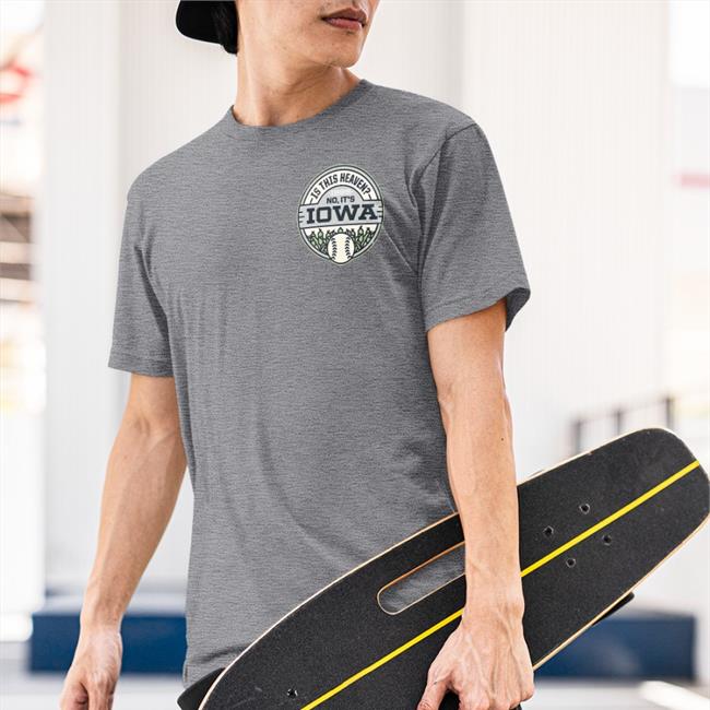 Is This Heaven No It's Iowa Shirt Rsvlts Store Field Of Dreams