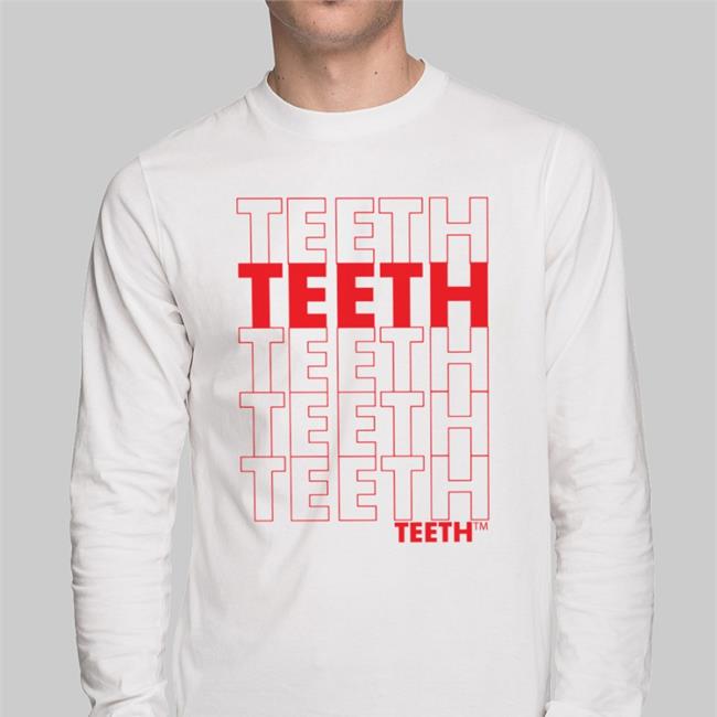 Teeth Teeth Teeth Teeth T Shirt Voidmerch Teeth Teeth Teeth Teeth Shirt Dread Singles