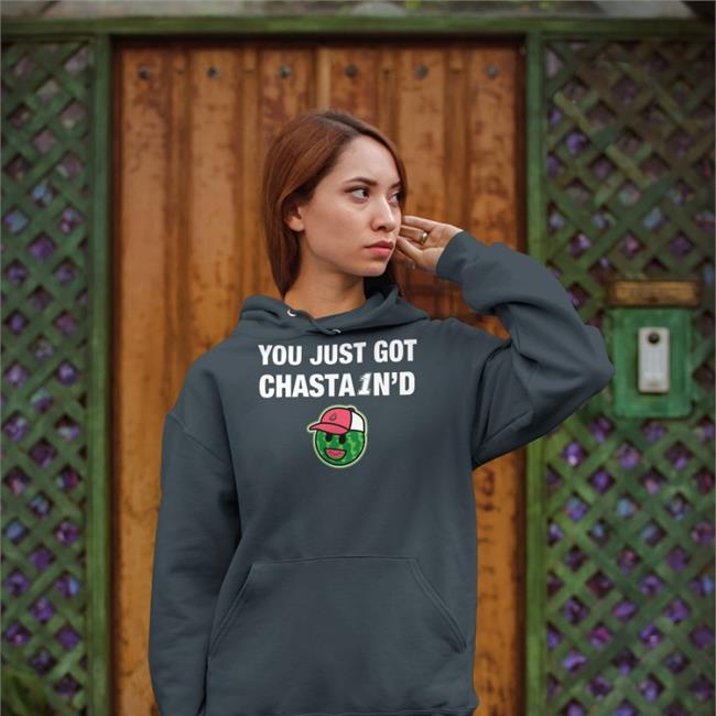 Nascar Memes You Just Got Chasta1n'd Tee Nascar Memes You Just Got Chastain Hoodie