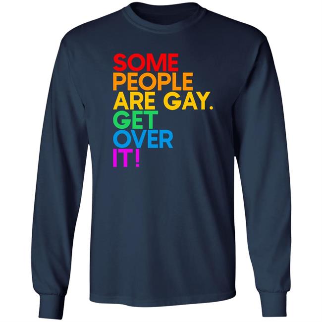 Izar Some People Are Gay Get Over It Shirt Izar Some People Are Gay Get Over It Shirt