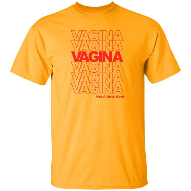 Vagina Not A Dirty Word Shirt Jen Winston Vagina Not A Dirty Word Shirt Jen Winston