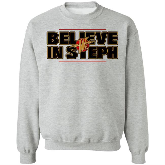 We Believe In Steph Shirt Elsleepyfloyd We Believe In Steph Shirt Elsleepyfloyd