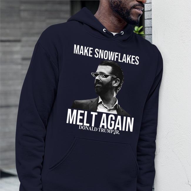 Ron Filipkowski Donal Trump Jr Merch Make Snowflakes Melt Again Donald Trump Jr Shirt