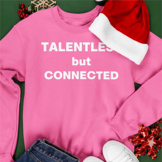 Talentless But Connected T-Shirt