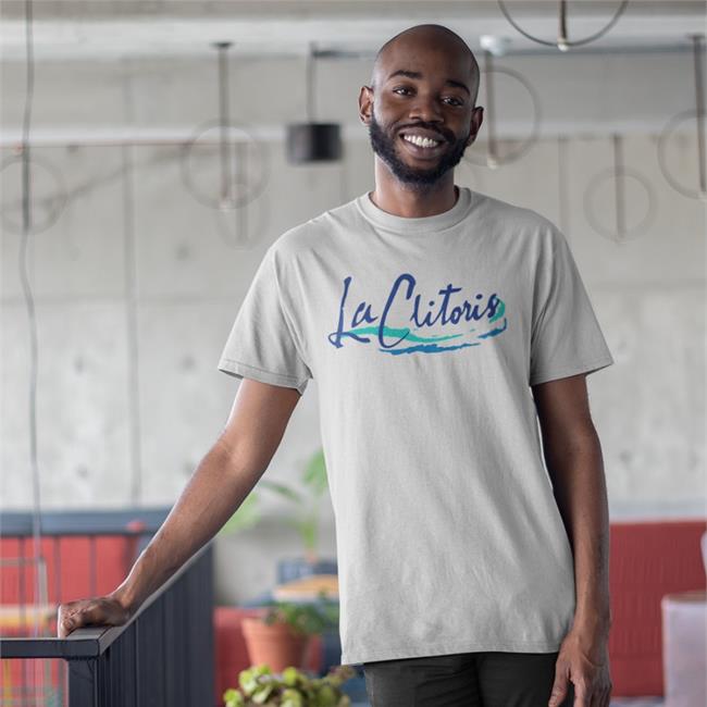 Shirts That Go Hard La Clitoris Tee Shirt