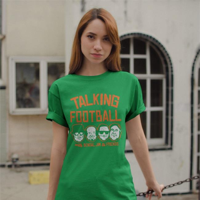 Talking Football With Bengal Jim And Friends Tee Shirt Cincyshirts Store Talking Football With Bengal Jim And Friends Sweatshirt