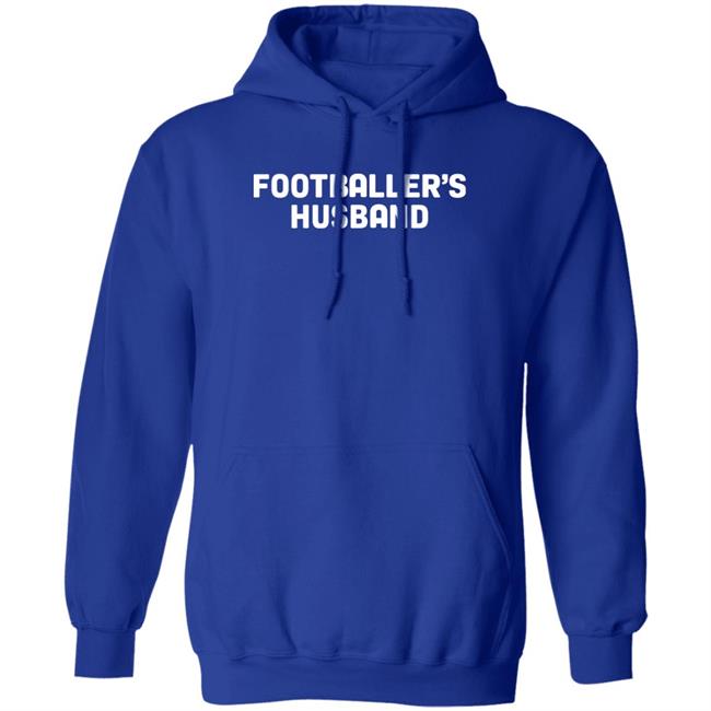 Footballer's Husband Shirt Manwhohasitallshop Footballer's Husband Shirt Manwhohasitallshop