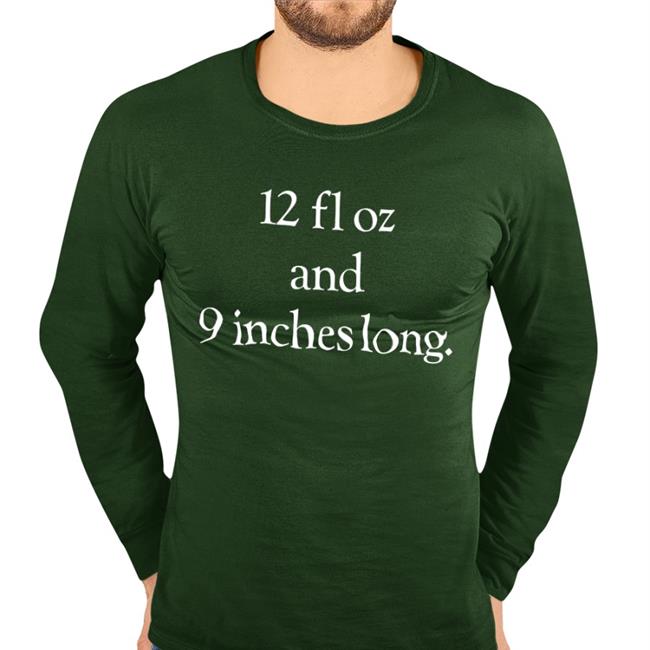 Shirtsthtgohard 12 Fl Oz And 9 Inches Long Shirt