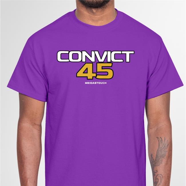 Convict 45 Funny T Shirt
