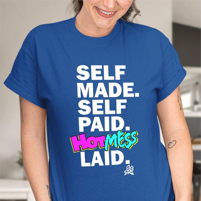 Self Made Self Paid Hot Mess Laid Shirt Pro Wrestling Tees Merch Matt Cardona Self Made Self Paid Hot Mess Laid Hooded Sweatshirt