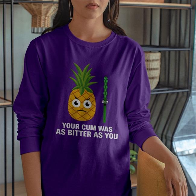 Your Cum Was As Bitter As You Tee Shirt