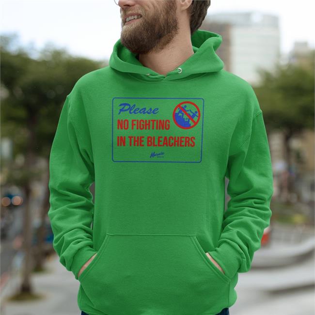 Please No Fighting In The Bleachers Shirt Dom Frederic Dom Frederic Please No Fighting In The Bleachers Hoodie Sweatshirt Morale Supplyco Merch