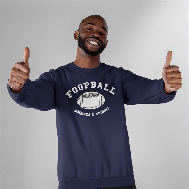 Foopball America's Spornt Sweatshirt Poorly Translated Shirts