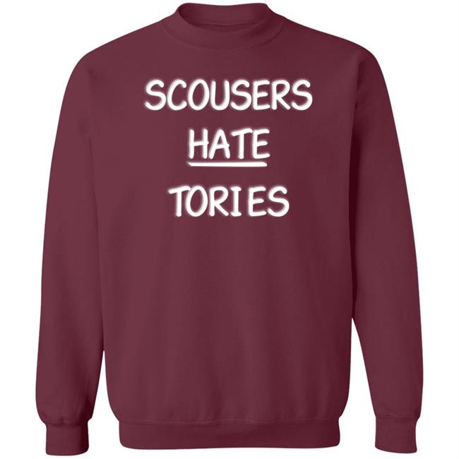Scousers Hate Tories Shirt Rachel Hauer Bray Scousers Hate Tories Shirt Rachel Hauer Bray