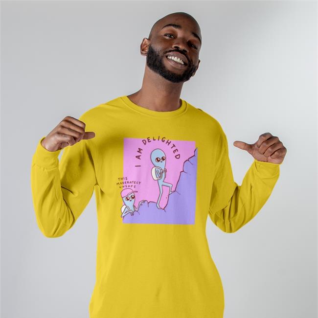 Strange Planet I Am Delighted Moderately Unsafe Tee Shirts
