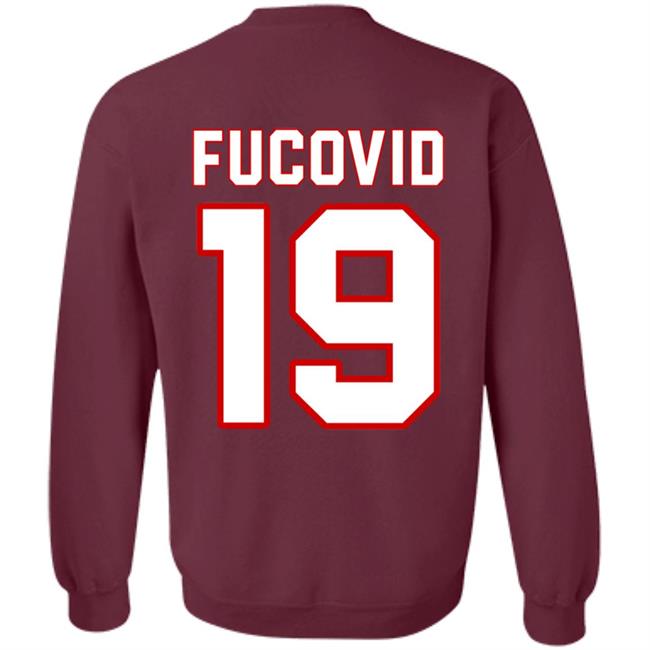 Fucovid 19 Shirt Fucovid Number 19 Funny T Shirt Hoodie Sweatshirt Fucovid 19 Shirt Fucovid Number 19 Funny T Shirt Hoodie Sweatshirt