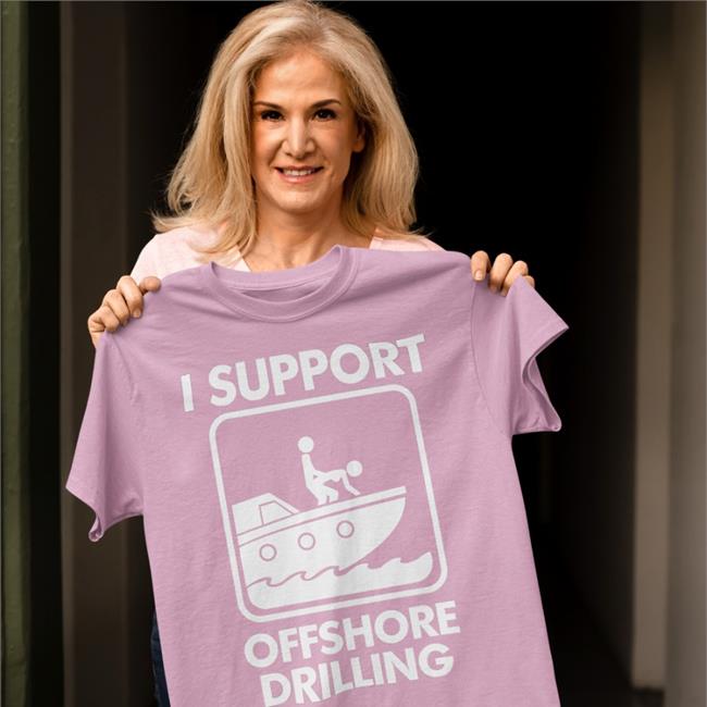 I Support Offshore Drilling Shirts Boomer Core